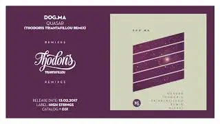 Dog.Ma - Quasar (Thodoris Triantafillou Remix)•[HIS031]
