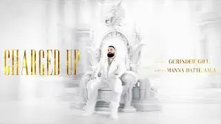 Charged Up | Intense | Gurinder Gill | Intense 