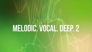 Sample Tools by Cr2 - Melodic. Vocal. Deep 2 (Sample Pack)