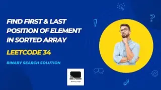 LeetCode 34 for Beginners: Find First & Last Occurrence (Clear Explanation)