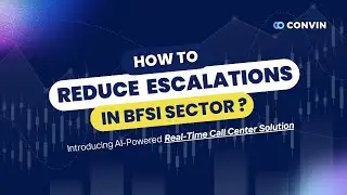 How to reduce escalations in BFSI Sector? | Introducing AI-Powered Real-Time Call Center Solution