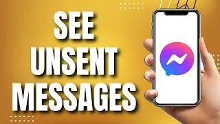 How To See Unsent Messages On Messenger (EASY WAY)