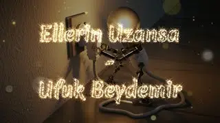 Ellerin Uzansa- Ufuk Beydemir, lyrics and English, also Tajik and German translations