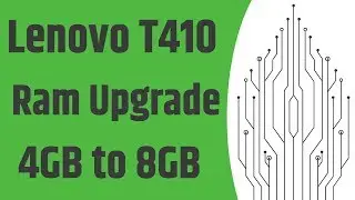 Lenovo T410 Thermal Compound And Ram/Memory Upgrade PC3-8500 4GB to 8GB