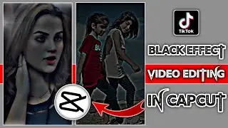 Black Effect TikTok Trend Editing | HDR Black Effect Video Editing | CapCut Video Editing