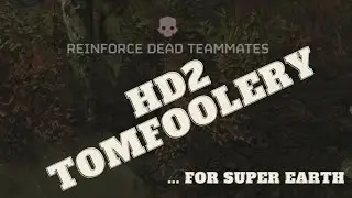 Tomfoolery (for Super Earth) | Helldivers 2