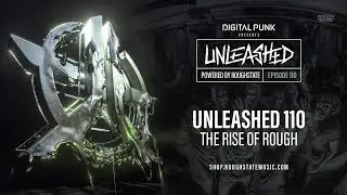 110 | Digital Punk - Unleashed Powered By Roughstate (Hardstyle Podcast)