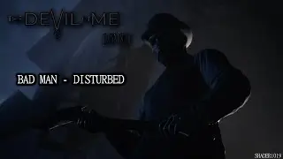 The Dark Pictures: The Devil in Me - [GMV] - Bad Man