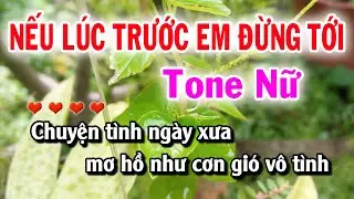 Karaoke Nếu Lúc Trước Em Đừng Tới - Tone Nữ - Nhạc Sống Tuyết Mai