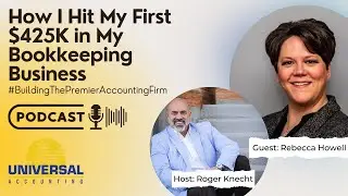 Rebecca Howell: How I Hit My First $425K in My Bookkeeping Business