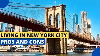 Pros and Cons of Living in New York City