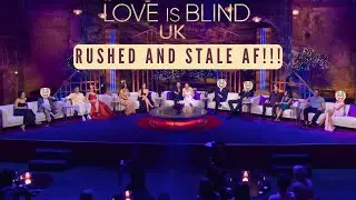 Love Is Blind UK Finale & Reunion: Drier Than A Popeye's BISCUIT!!!