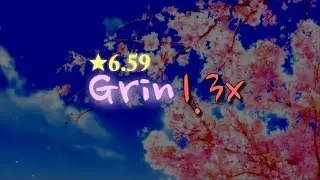 [o!m 4K] ★6.59 Grin(Grand Piano) 1.3x [952k/#1]