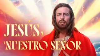 Jesus Nuestro Señor - Película Completa
