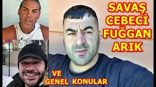 SAVAŞ CEBECİ FUGAN ARIK AND GENERAL TOPICS