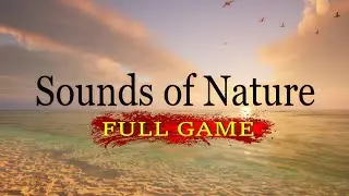 Sounds of Nature | Full Playthrough | GamePlay PC