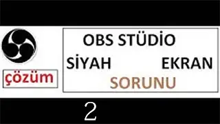 OBS STÜDİO SİYAH EKRAN SORUNU ÇÖZÜM😱👉2 👈