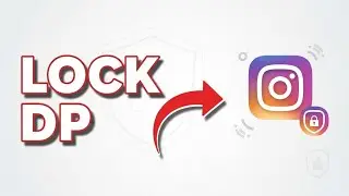 How To Lock Your Instagram Profile Picture (Protect Your DP!)