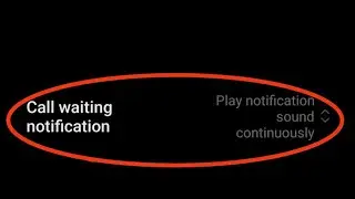 How to change call waiting notification in PocoX3 Pro.