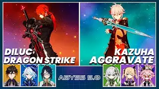 C5 Diluc Dragon Strike & C0 Kazuha Aggravate - Spiral Abyss 5.0 - Floor 12 9 Stars Genshin Impact
