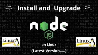 Installing and Upgrading Node js on Linux 🔥 | 