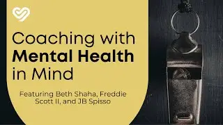 PREVIEW: Coaching with Mental Health in Mind: A conversation about Leadership and Communication