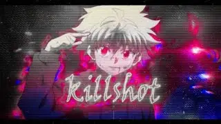 Killua - Killshot [AMV/EDIT] After Effects