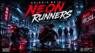 KRISSIK MC's - Neon Runners 