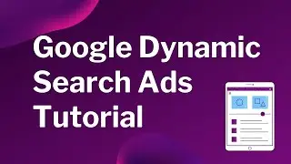 How To Create Google Dynamic Search Ads Full Tutorial 2020 | What Is Dynamic Search Ads In Google Ad