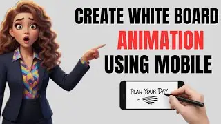 How to Create Whiteboard Animation| FREE On Your Phone (FULL Tutorial for Beginners!)