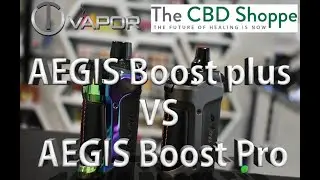 AEGIS Boost Plus Vs AEGIS Boost Pro First Impressions @ OT Vapor