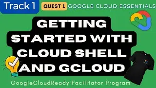 Getting Started with Cloud Shell and gcloud 