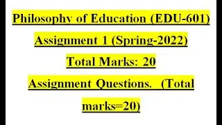 EDU 601 Assignment No 1 2022