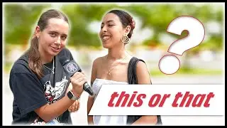 Let's Play: This Or That? | Girl On The Street | EP. 9