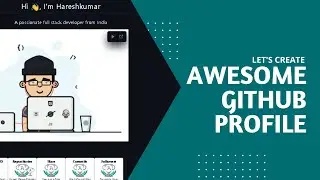Let's Create Awesome Github Profile | Github Profile Customization | Awesome Knowledge In Hindi