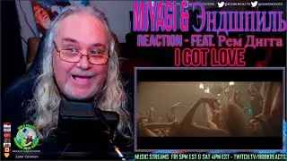 Miyagi & Эндшпиль Reaction - feat. Рем Дигга - I Got Love - First Time Hearing