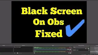 How to fix Black Screen in OBS For NVIDIA GPU's and Integrated Graphics!
