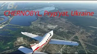 Nuclear Disasters of the World | Chernobyl - Microsoft Flight Simulator
