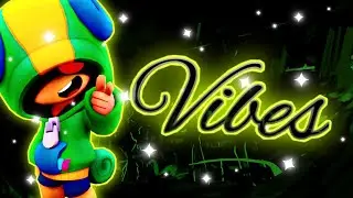Brawl Stars Montage | Vibes🎍🌿