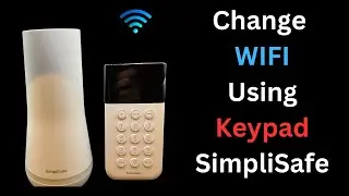 Change WIFI SimpliSafe Security System using Keypad