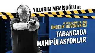 BÖLÜM 5: TABANCADA MANİPÜLASYONLAR