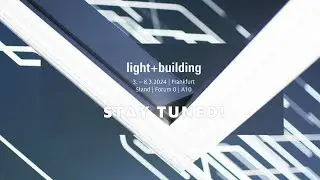 STAY TUNED FOR SOMETHING BIG (pre teaser video for Light + Building 2024)