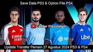 Update Transfer Pemain 27 Agustus 2024 PS3 & PS4