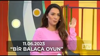 Bir Balaca Oyun 11.06.2023 / TAM HİSSƏ