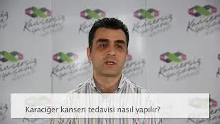 Karaciğer kanseri tedavisi nasıl yapılır?