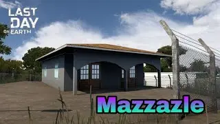 LDOE - BASE PLAYER Mazzazle -LAST DAY ON EARTH: SURVIVAL 