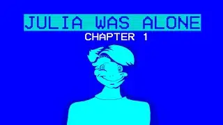 Julia Was Alone : Chapter 1 (No Commentary Playthrough)