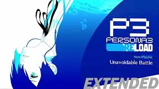 Unavoidable Battle - Persona 3 Reload OST [Extended]