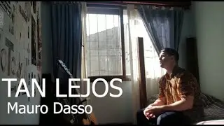 Mauro Dasso - TAN LEJOS