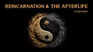 Rod Hayes - Reincarnation and The AfterLife